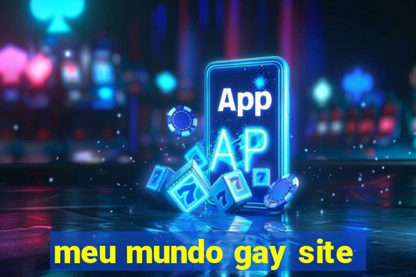 meu mundo gay site